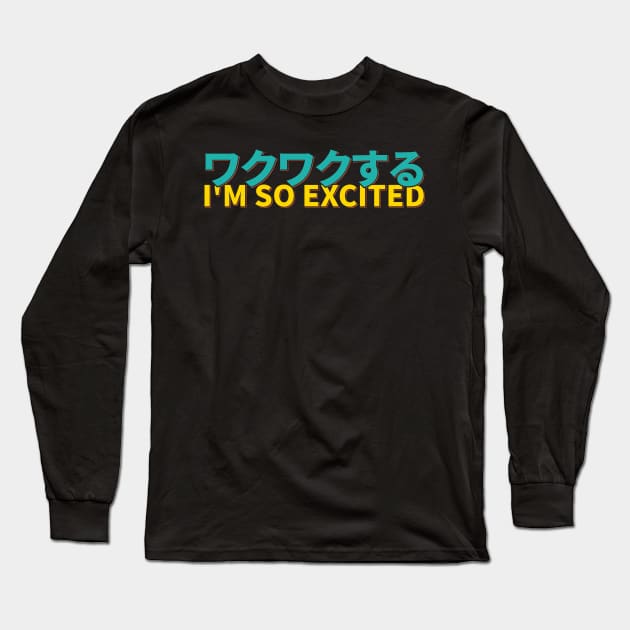 Waku Waku Suru - Excitement Long Sleeve T-Shirt by ardp13